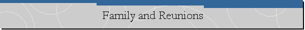 Family and Reunions